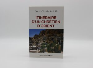Itinéraire d'un chrétien d'Orient