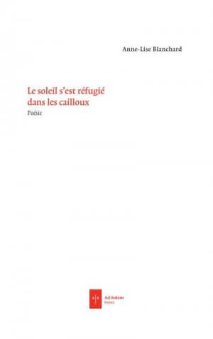 Le soleil s'est réfugié dans les cailoux