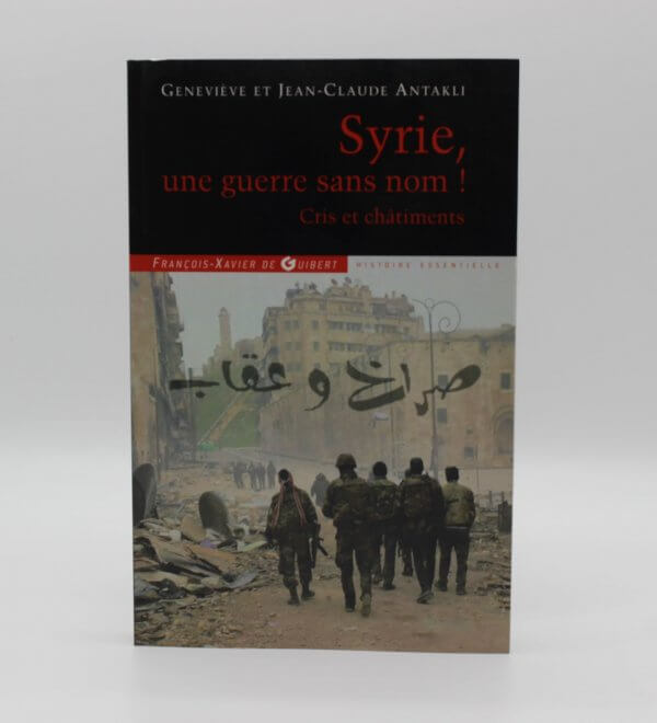 Syrie, une guerre sans nom !